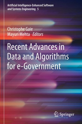 Recent Advances in Data and Algorithms for e-Government Christophe Gaie (u. a.)