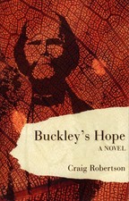 Buckley's Hope: A Novel by Craig Robertson (English) Paperback Book