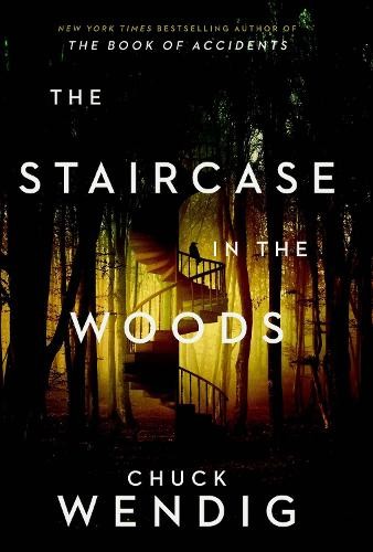 Chuck Wendig The Staircase in the Woods (Copertina rigida)