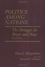 Politics Among Nations, Brief Edition, Thomps...