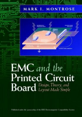 EMC and the Printed Circuit Board: Design, Theory, and Layout Made Simple