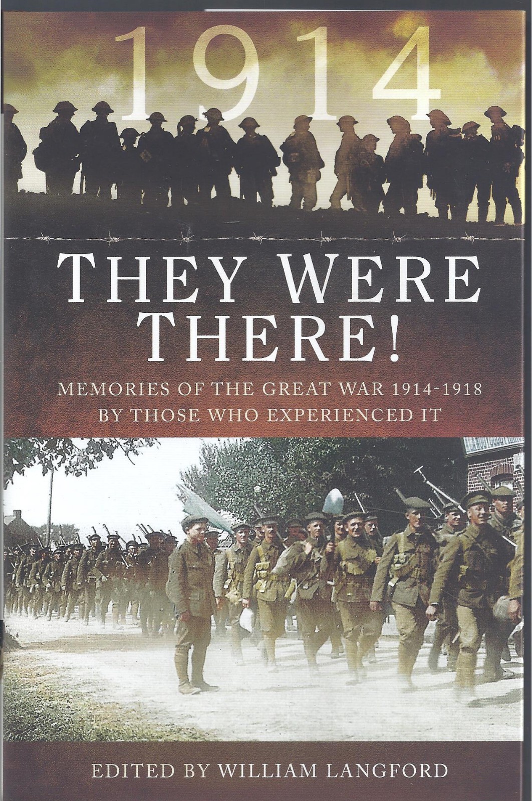 1914 They Were There: Memories of the Great War 1914-1918 - William Langford NEW