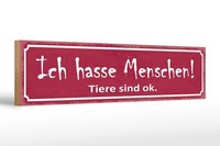Holzschild Spruch 46X10 Cm Ich Hasse Menschen Tiere Sind Ok Deko Schild