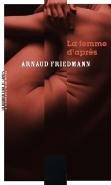 LA FEMME DAPRES von Friedmann, Arnaud | Buch | Zustand sehr gut