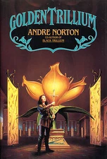 Golden Trillium by Andre Norton-1993-First Edition in Dust Jacket