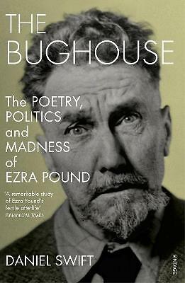 The Bughouse: The poetry, politics and madness of Ezra Pound by Daniel Swift... - Image 2