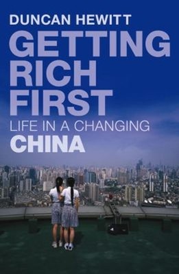 Getting Rich First : Life in a Changing China Paperback Duncan He