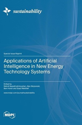 Applications of Artificial Intelligence in New Energy Technology Systems by Mehd