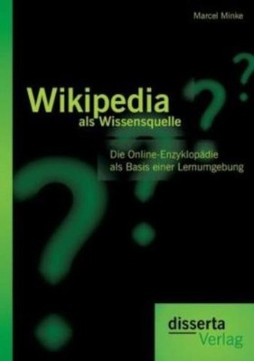 Wikipedia Als Wissensquelle: Die Online-Enzyklop?Die Als Basis Einer Lernum...