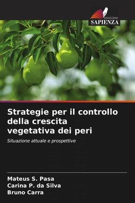 Strategie per il controllo della crescita vegetativa dei peri Pasa (u. a.) Buch