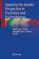 Applying The Gender Perspective In Psychiatry And Psychotherapy Margarita SáEnz-