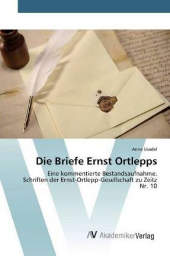 Thumbnail - Die Briefe Ernst Ortlepps Eine Kommentierte Bestandsaufnahme.