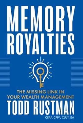Memory Royalties: The Missing Link in - Hardcover, by Rustman Todd - Very Good u
