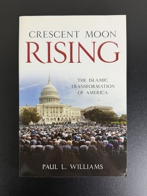 Crescent Moon Rising : The Islamic Transformation of America Paul - Kreskin coll