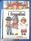 BAMBOLE I FRUGOLINI FIBA ROSSOFUNGHETTO GIANNINO MIMI'