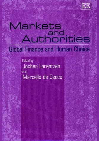 Markets and authorities: global finance and human choice by jochen vg