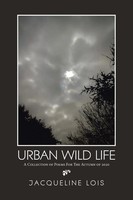 Jacqueline Lois | Urban Wild Life | Taschenbuch | Englisch (2020) | Xlibris US