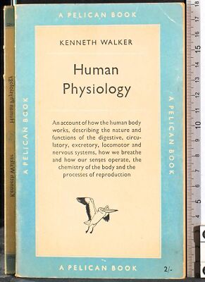 HUMAN PHYSIOLOGY. KENNETH WALKER. PELLIKAN BUCH.