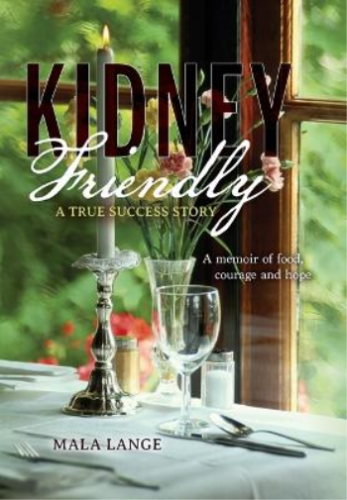 Mala Lange Kidney Friendly- A True Success Story (Hardback) - Picture 1 of 1