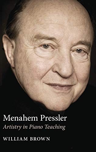 Menahem Pressler: Artistry in Piano Teaching, Brown 9780253352415 New*.