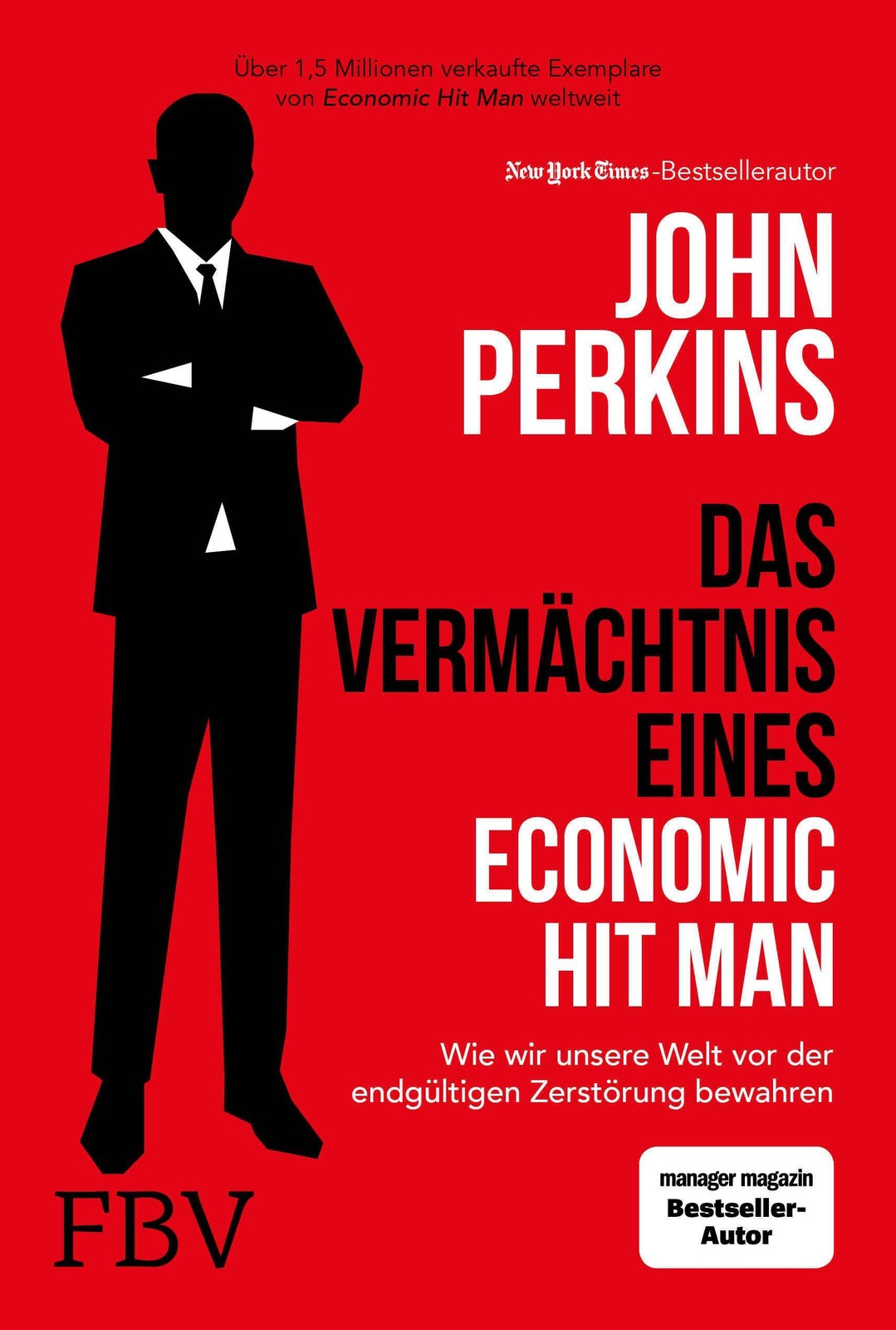 Das Vermächtnis eines Economic Hit Man John Perkins