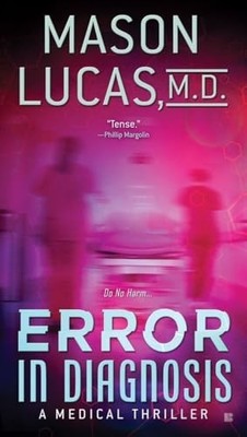 Error in Diagnosis, Lucas, Mason, M.D.