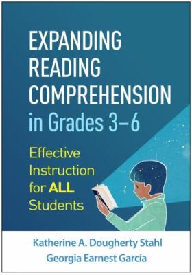 Expanding Reading Comprehension in Grades 3-6 : Effective Instruction for All...