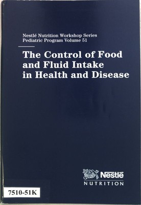 The Control of Food and Fluid Intake in Health and Disease; Nestlé Nutrition Wor