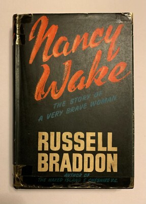 Nancy Wake by Russell Braddon, Hardcover, First English Edition (1956)