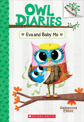 Eva and Baby Mo: A Branches Book (Owl Diaries #10) - Paperback - ACCEPTABLE
