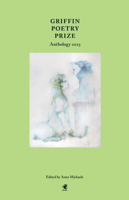 Griffin Poetry Prize Anthology 2025 (Paperback Book)