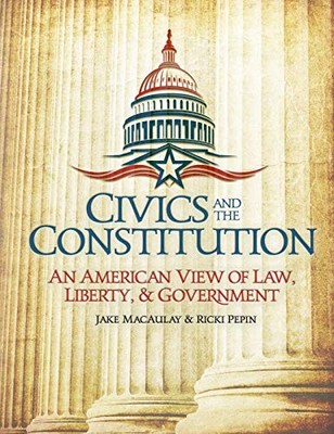Civics and the Constitution: An American View of Law, Liberty,  Gov - GOOD
