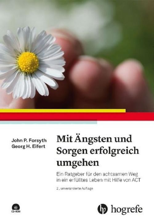 Mit Ängsten und Sorgen erfolgreich umgehen Georg H. Eifert