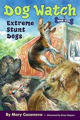 Extreme Stunt Dogs (5) (Dog Watch) - Paperback, by Casanova Mary - Very Good
