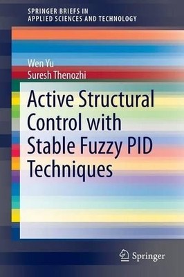 Active Structural Control with Stable Fuzzy PID Techniques - 9783319280240