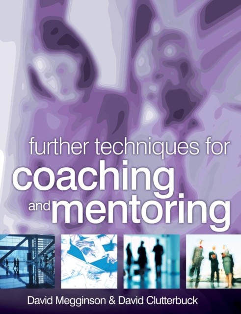 Further Techniques for Coaching and Mentoring by David Megginson PAPERBACK