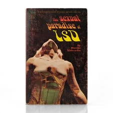 The Sexual Paradise of LSD / Marsha Alexander / First Edition 1967 Psychedelics