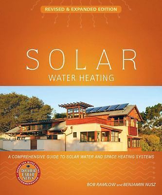 Solar Water Heating: A Comprehensive Guide to Solar Water and Space Heating...