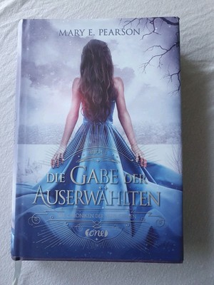 Die Gabe der Auserwählten von Mary E. Pearson (2017, Gebundene Ausgabe)