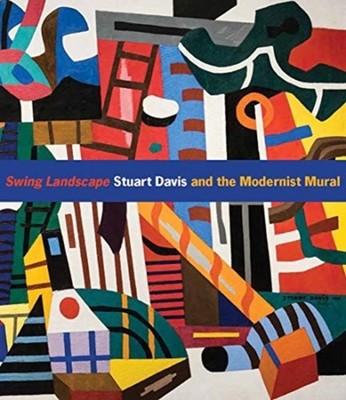 Swing Landscape Stuart Davis and the Modernist  by Jennifer McComas HARDBACK