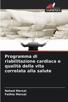 Programma Di Riabilitazione Cardiaca E Qualità Della Vita Correlata Alla Salute