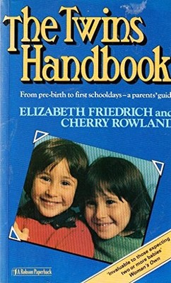 TWINS HANDBOOK: From Pre-birth to First Schoolda... by Rowland, Cherry Paperback