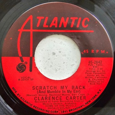 Clarence Carter (e) Scratch My Back (And Mumble In My Ear) - 1971 Soul Import 7''
