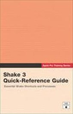 Shake 3 Quick-Reference Guide by Peachpit, Press Press Peachpit