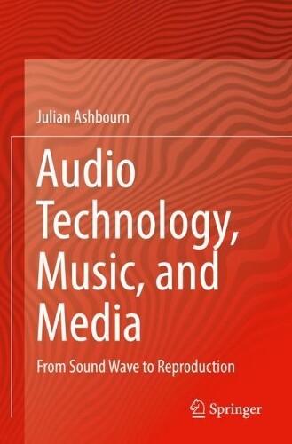 Thumbnail - Julian Ashbourn Audio Technology, Music, And Media (gebundene Ausgabe)
