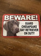 BEWARE GUARD CHESAPEAKE BAY RETRIEVER ON DUTY 5" X 8" HANGABLE PLASTIC SIGN NEW
