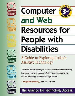 Computer and Web Resources for People With Disabilities : A Guide to Exploring 