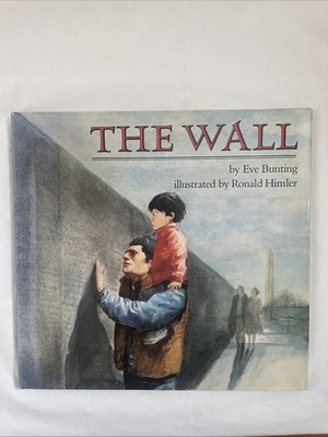 The Wall by Eve Bunting Hardback Book 1990 Clarion Books