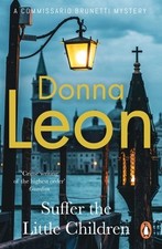 Suffer the Little Children by Donna Leon