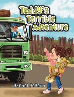 Teddy's Terrible Adventure by Rachel Jepson